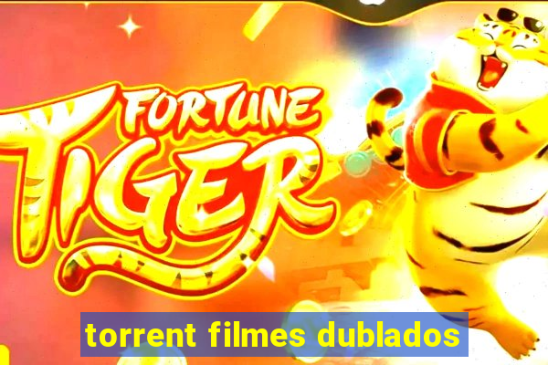 torrent filmes dublados